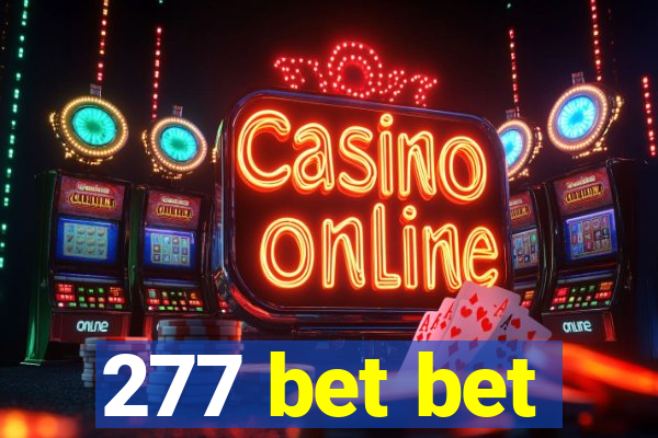 277 bet bet