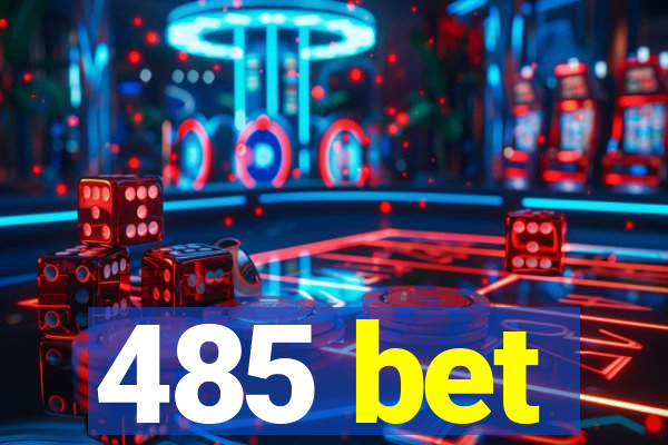 485 bet