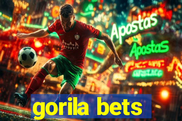 gorila bets