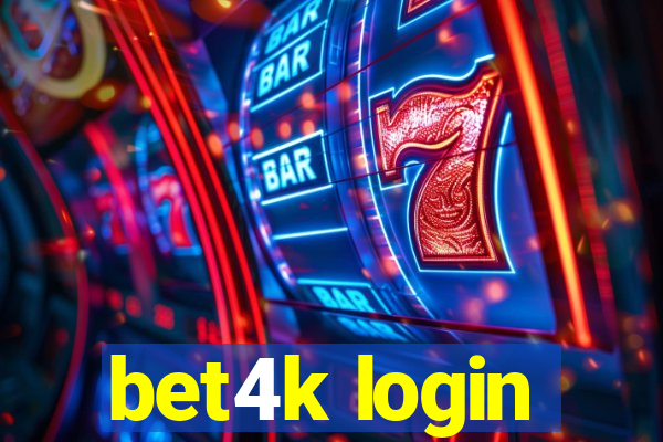 bet4k login