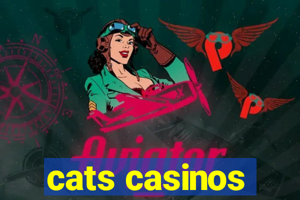 cats casinos