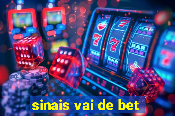 sinais vai de bet