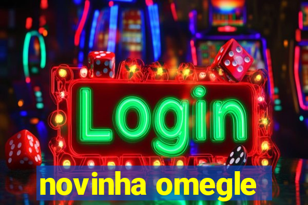 novinha omegle