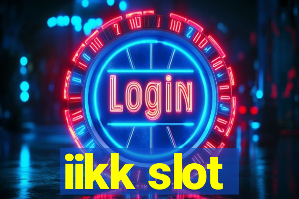 iikk slot