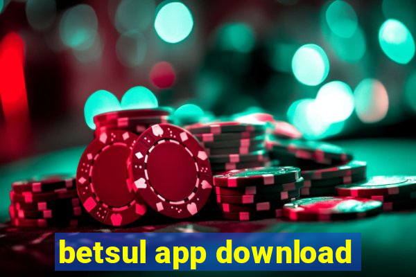 betsul app download