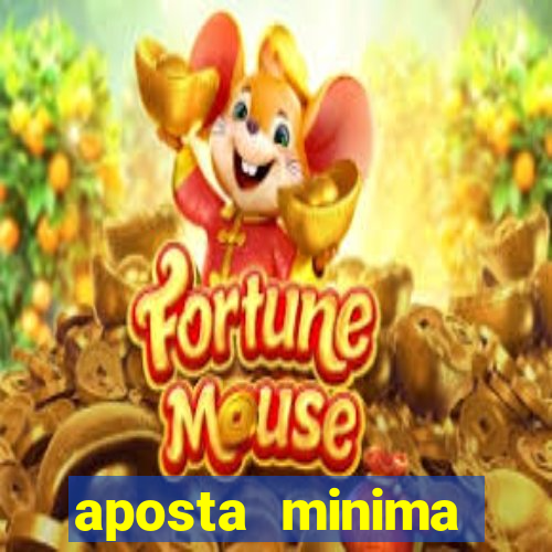 aposta minima estrela bet