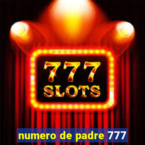 numero de padre 777