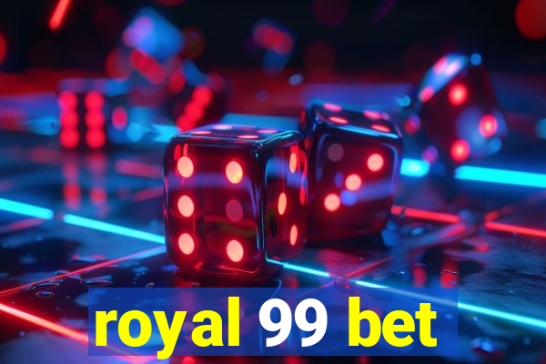 royal 99 bet