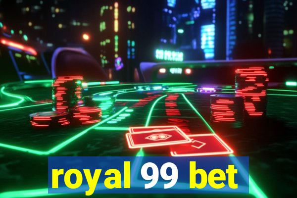 royal 99 bet