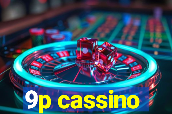 9p cassino