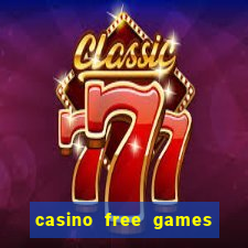 casino free games slot machine