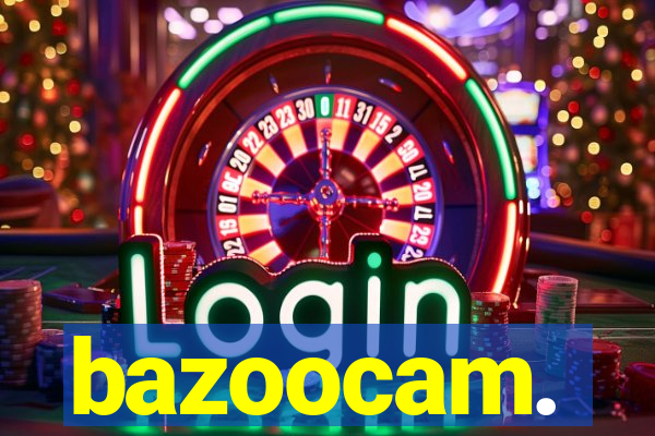 bazoocam.