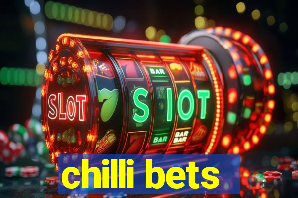 chilli bets