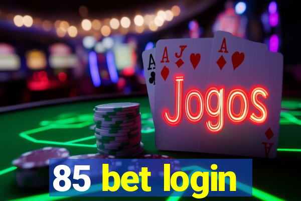 85 bet login