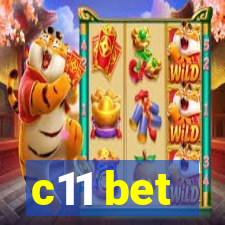 c11 bet