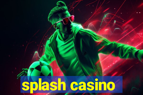 splash casino