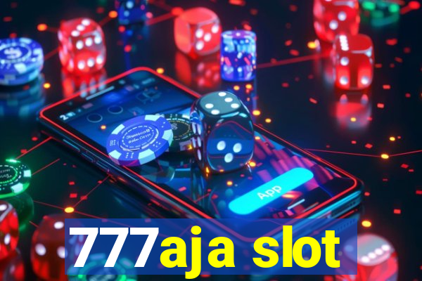 777aja slot