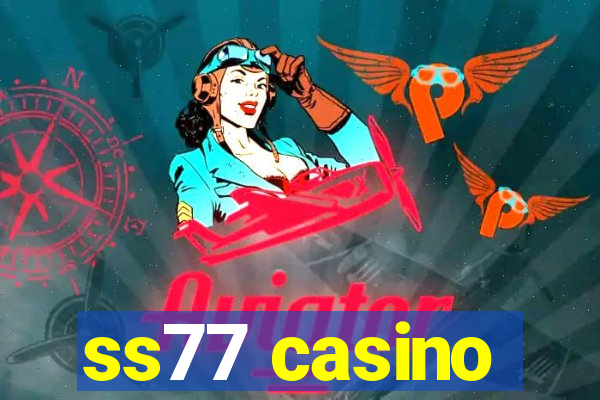 ss77 casino