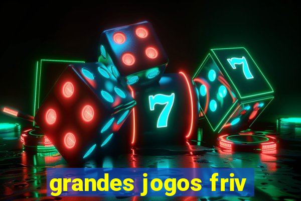 grandes jogos friv