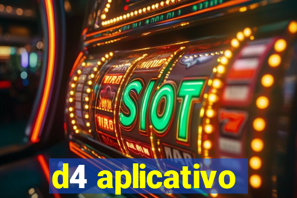 d4 aplicativo