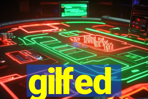 gilfed