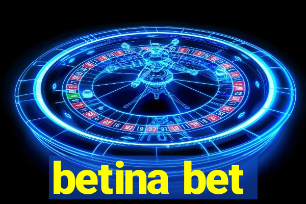 betina bet