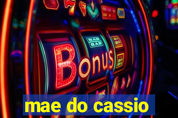 mae do cassio