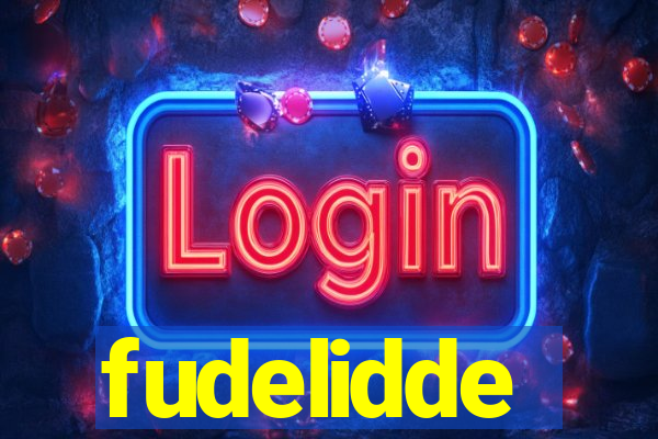 fudelidde