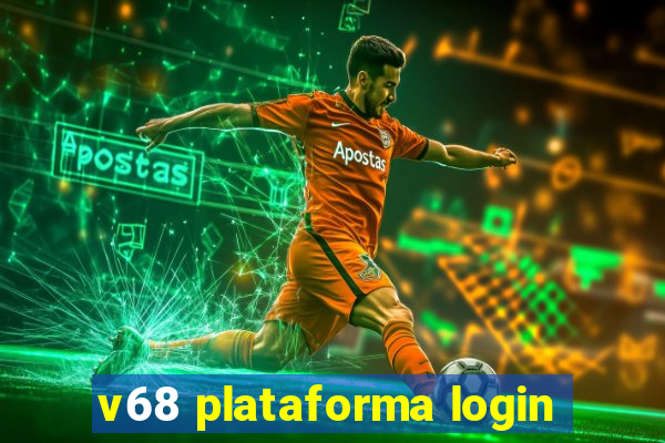 v68 plataforma login