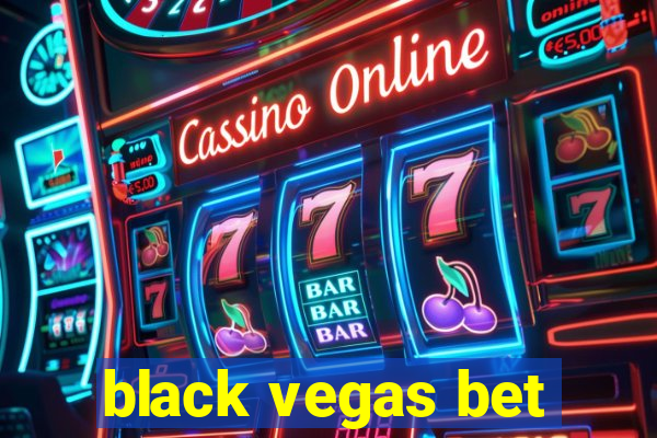 black vegas bet