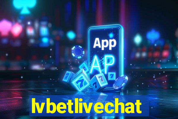 lvbetlivechat