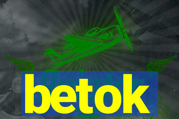 betok