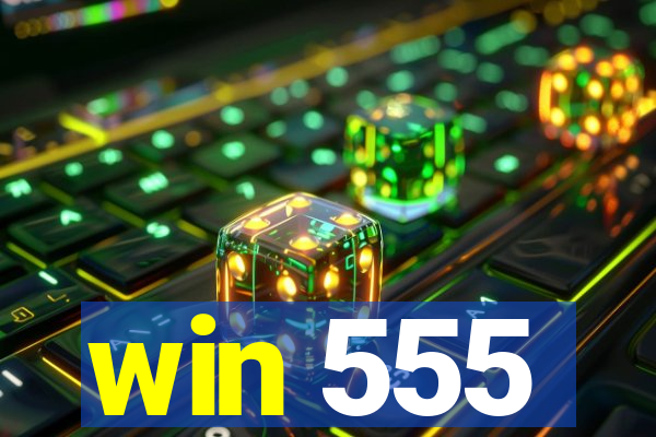 win 555