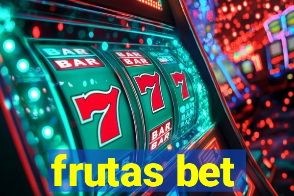 frutas bet