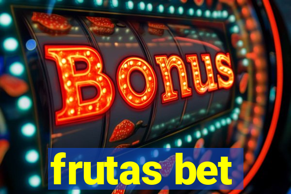 frutas bet