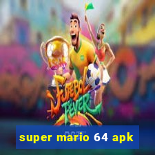 super mario 64 apk