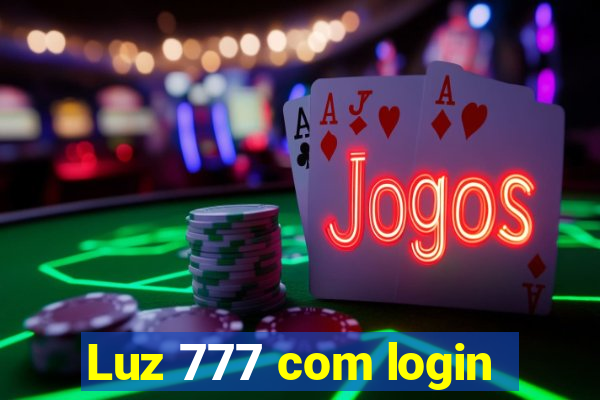 Luz 777 com login