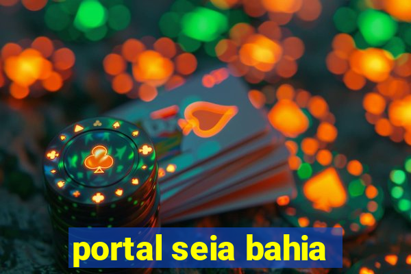 portal seia bahia