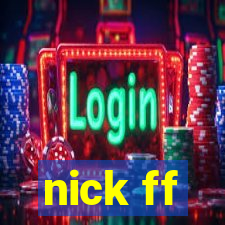 nick ff