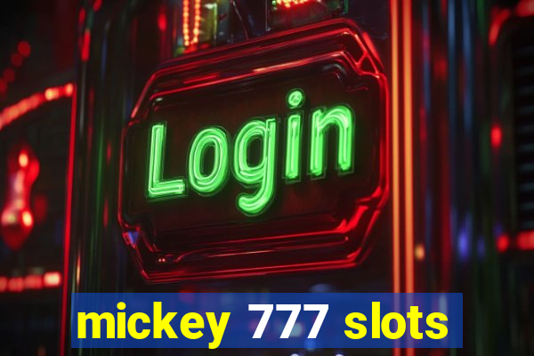 mickey 777 slots