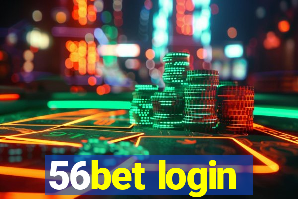 56bet login