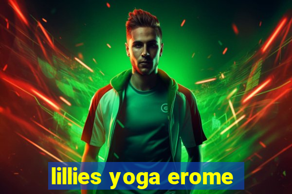 lillies yoga erome