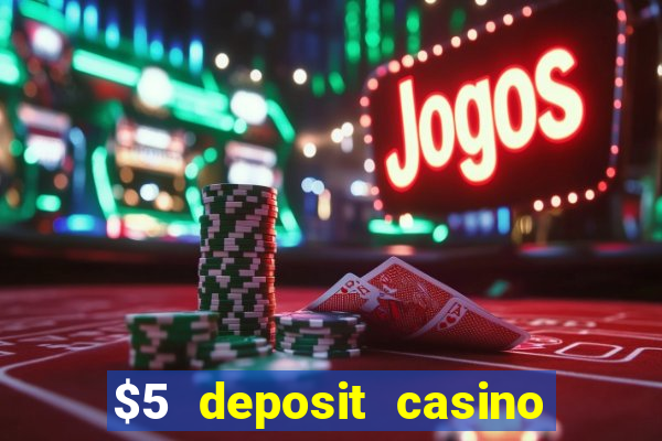 $5 deposit casino nz 2020