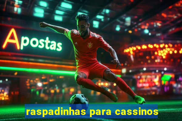 raspadinhas para cassinos