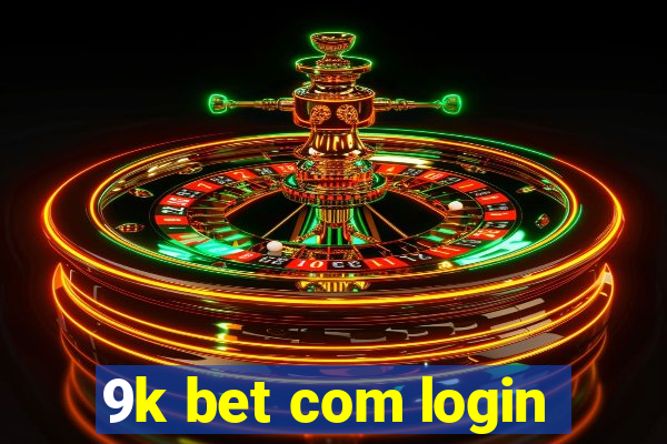 9k bet com login