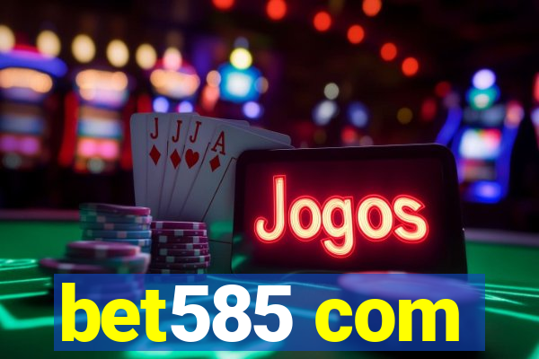 bet585 com