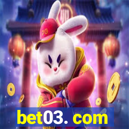 bet03. com