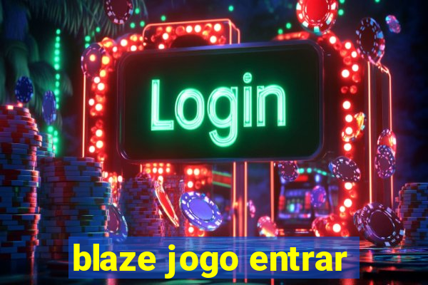 blaze jogo entrar