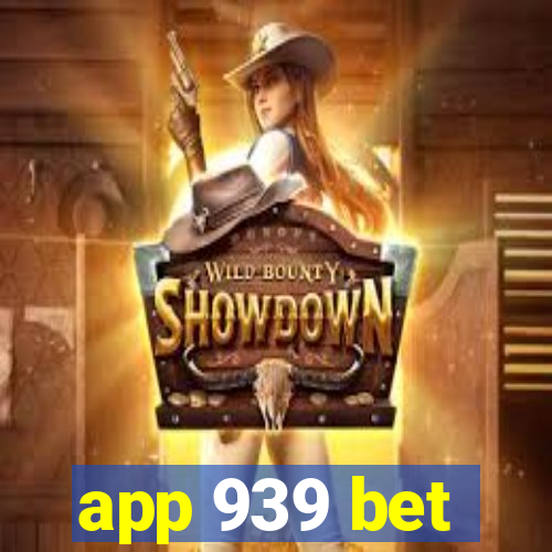 app 939 bet