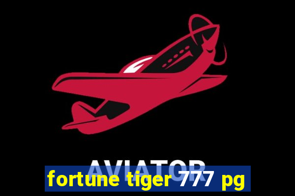 fortune tiger 777 pg